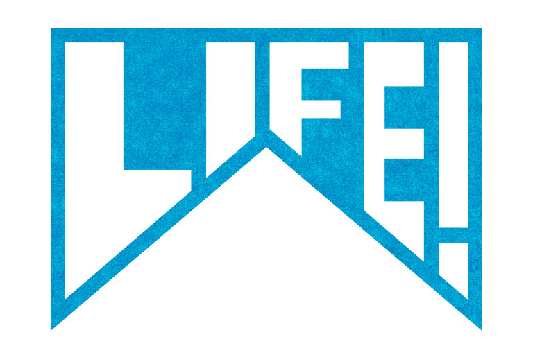 LIFE!